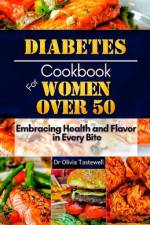 Diabetes Cookbook for Women Over 50 af Olivia Tastewell