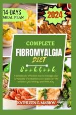 Complete Fibromyalgia Diet Cookbook af Kathleen G Marion