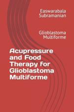 Acupressure and Food Therapy for Glioblastoma Multiforme af Easwarabala Subramanian