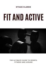 Fit and Active af Ethan Clarke