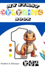 My First Coloring Book - Numbers & Dinosaurs for Toddlers 1-5 Up af Radihue Print