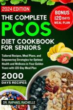 The complete PCOS diet cookbook for Seniors 2024 af Raphael Rachelle
