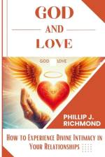 God and Love af Phillip J Richmond