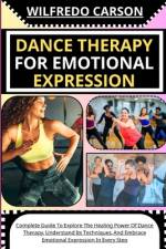 Dance Therapy for Emotional Expression af Wilfredo Carson