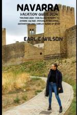 Navarra Vacation Guide 2024 af Earl C Wilson