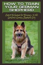 How to Train Your German Shepherd af Robert Riddle