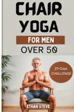 Chair Yoga for Men Over 50 af Ethan Steve