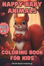 Happy Baby Animals Coloring Book for Kids Ages 4-8. af Oscar Media Publishing