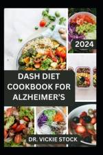 Dash Diet Cookbook for Alzheimer's af Vickie Stock