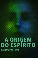 A Origem Do Espírito af Carlos L Partidas