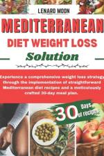 Mediterranean Diet Weight Loss Solution af Lenard Moon