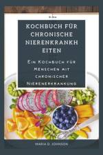 Kochbuch Für Chronische Nierenkrankheiten af Maria D Johnson