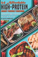 64 Affordable High-Protein Budget Friendly Cookbook af Evelyn Carmichael