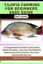 Tilapia Farming for Beginners Easy Guide af Waylen Bannard