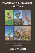 Plants and Animals of Arizona af Elsie Wilson