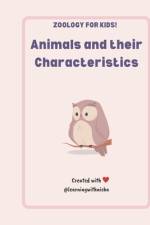 Animals and their Characteristics af Nisha M