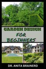 Garden Design for Beginners af Anita Brainerd