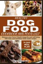 Healthy Dog Food Cookbook and Food List af Victoria H Miller