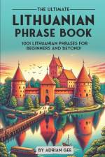 The Ultimate Lithuanian Phrase Book af Adrian Gee