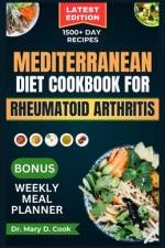 Mediterranean Diet Cookbook for Rheumatoid Arthritis af Mary D Cook