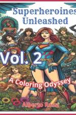 Superheroines Unleashed af Alberto Rossi