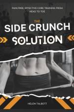 The Side Crunch Solution af Helen Talbott