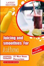 Juicing and Smoothies for Asthma af Malvin Harison