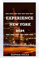 Experience New York 2024 af Sophia Hicks
