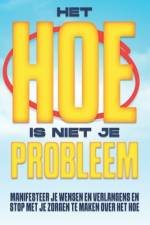 Het HOE is niet je probleem af Sherry Lee