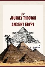 Journey Through Ancient Egypt af Steve Garwood