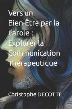 Vers un Bien-Être par la Parole af Christophe Decotte