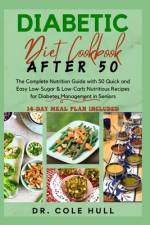Diabetic Diet Cookbook After 50 af Cole Hull