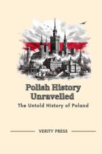 Polish History Unravelled af Verity Press