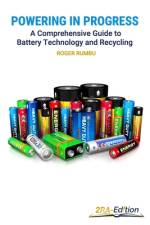 Powering in Progress - A Comprehensive Guide to Battery Technology and Recycling af Roger Rumbu