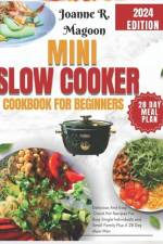 Mini Slow Cooker Cookbook for Beginners af Joanne R Magoon