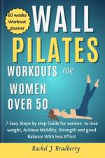 Wall pilates Workouts for Women Over 50 af Rachel J Bradberry