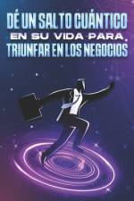 Dé un salto cuántico en su vida para triunfar en los negocios af Sherry Lee