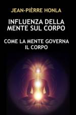 Influenza Della Mente Sul Corpo af Jean-PiÃ¨rre Honla