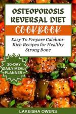 Osteoporosis Reversal Diet Cookbook af Lakeisha Owens