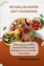 No Gallbladder Diet Cookbook af Thelma Howard