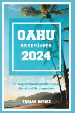 Oahu Reiseführer 2024 af Tobias Weisz