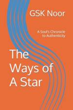The Ways of A Star af Gsk Noor