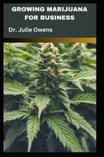 Growing marijuana for business af Julie Owens