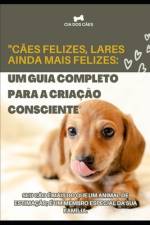 Cães Felizes, Lares Ainda Mais Felizes af Robert Santana