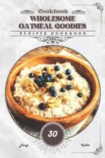 Wholesome Oatmeal Goodies af Denys Kabba