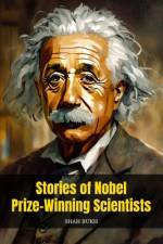 Stories of Nobel Prize-Winning Scientists af Shah Rukh