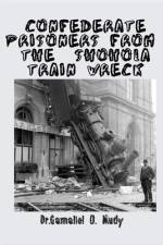Confederate Prisoners from the Shohola Train Wreck af Gamaliel O Mudy