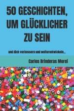 50 Geschichten, Um Glücklicher Zu Sein af Carlos Brinderas Morei