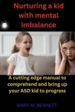 Nurturing a kid with mental imbalance af Mary M Bennett