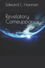 Revelatory Comeuppance af Edward L Hannon